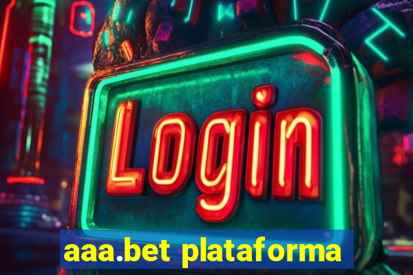 aaa.bet plataforma